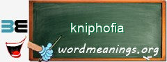 WordMeaning blackboard for kniphofia